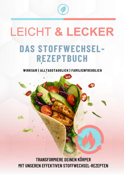 Leicht und lecker: Das Stoffwechsel Rezeptbuch