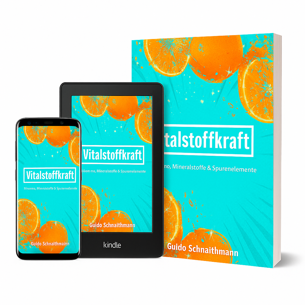 Cover des Buchs „Vitalstoffkraft“ von Guido Schnaithmann auf Smartphone, E-Reader und als Taschenbuch, mit türkisblauem Hintergrund und Orangenmotiven.